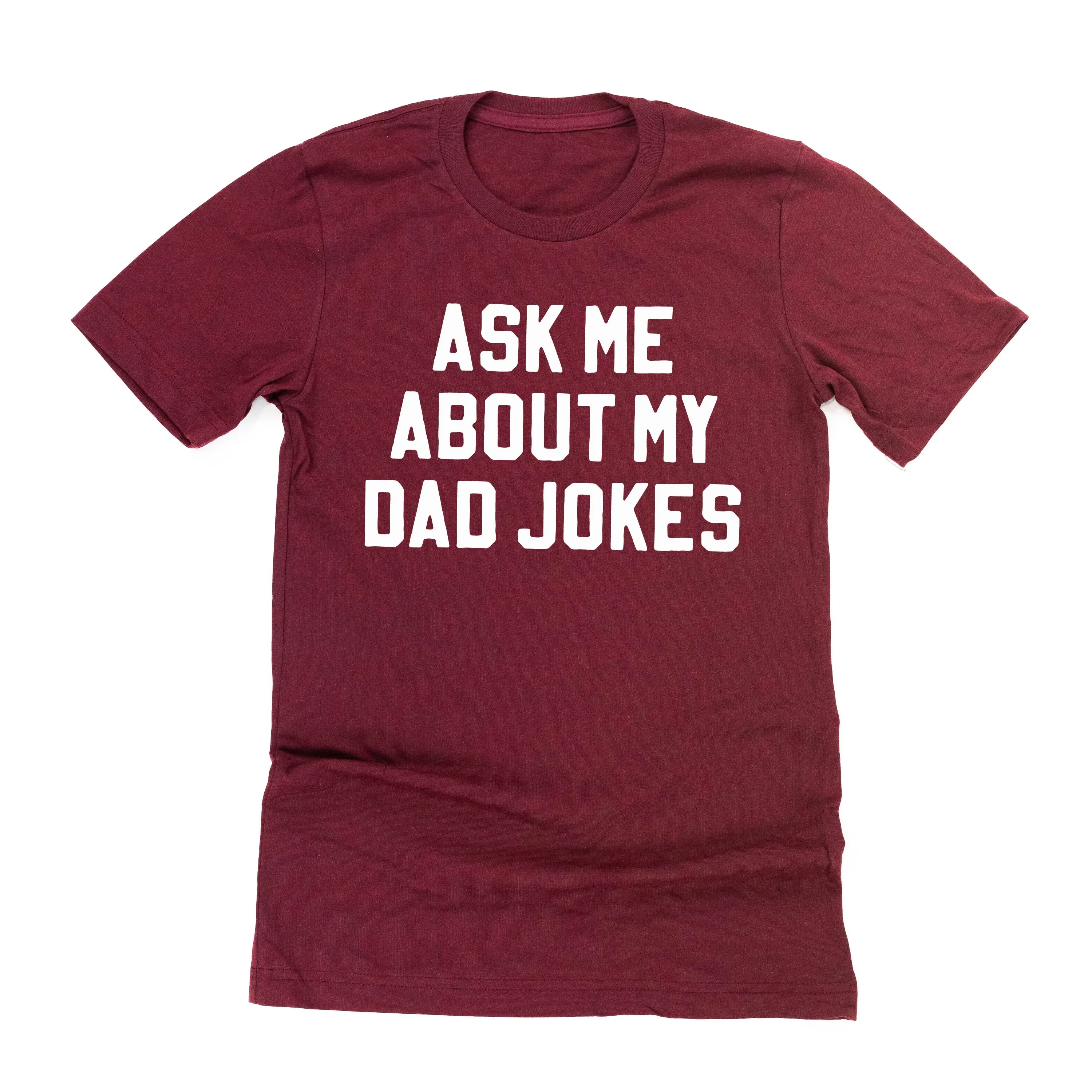 Ask Me About My Dad Jokes - Unisex Tee