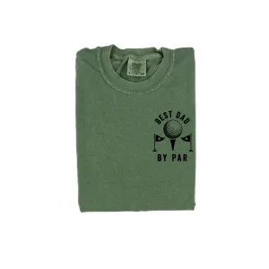 BEST DAD BY PAR - SHORT SLEEVE COMFORT COLORS TEE