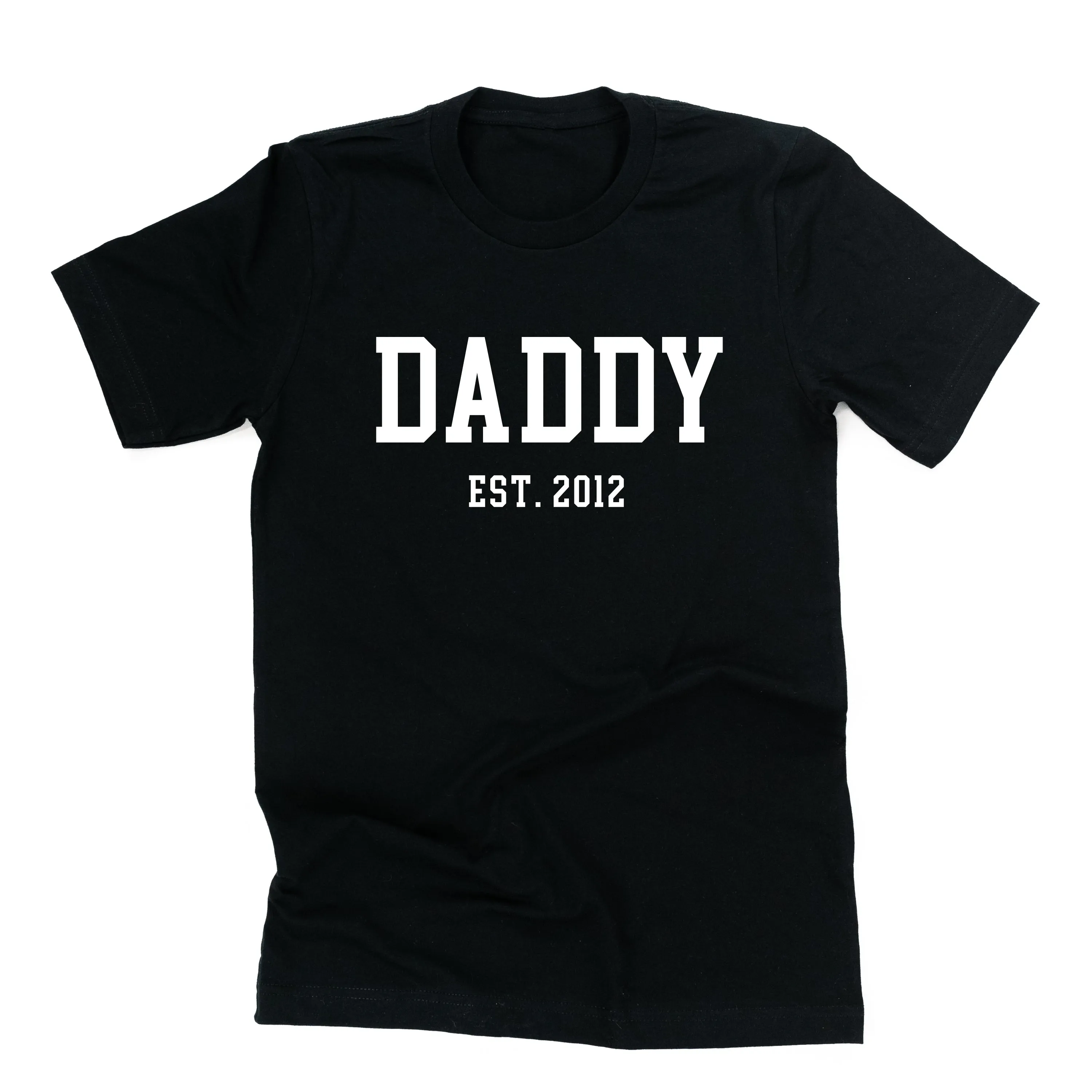 DADDY - EST. (Select Your Year) - Unisex Tee
