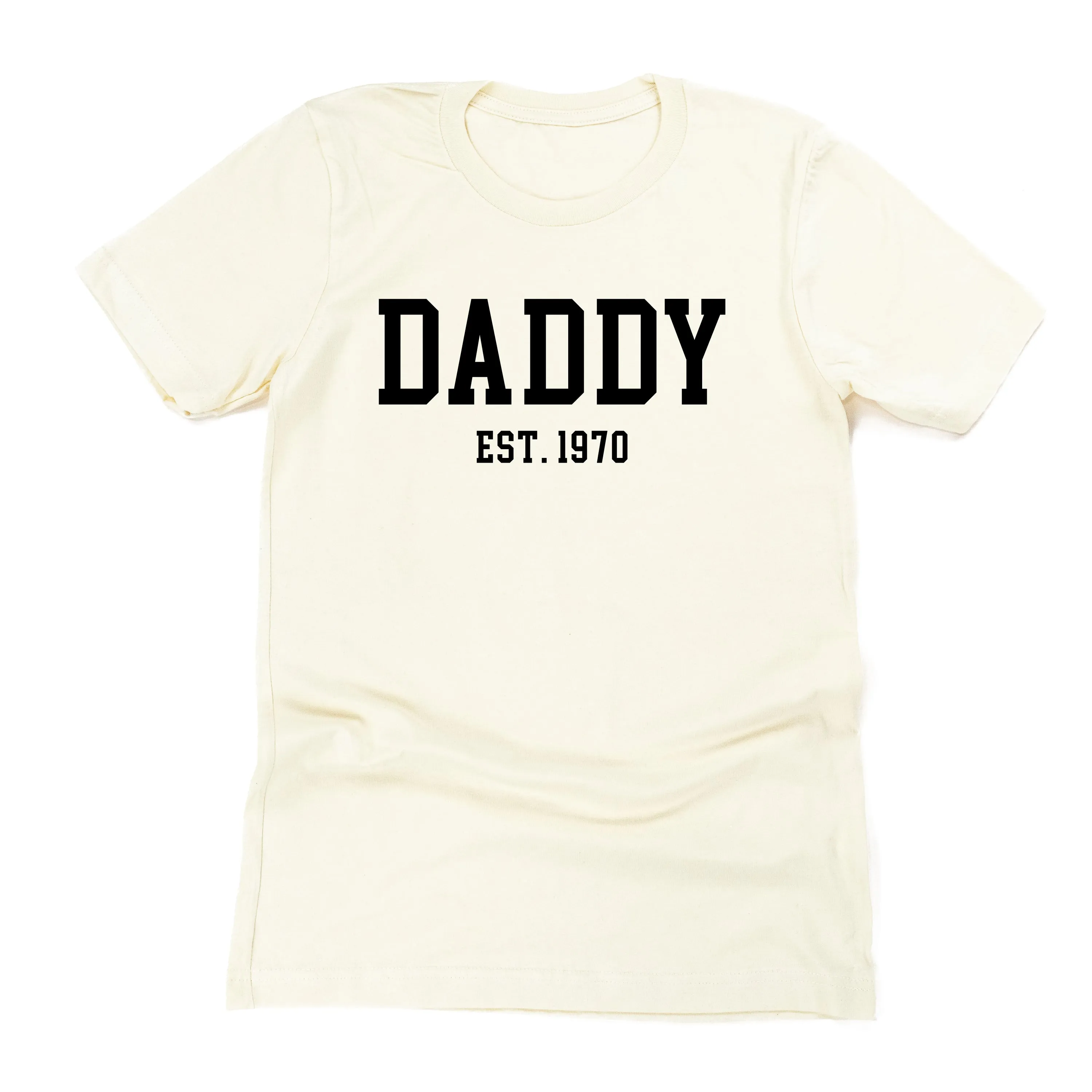 DADDY - EST. (Select Your Year) - Unisex Tee