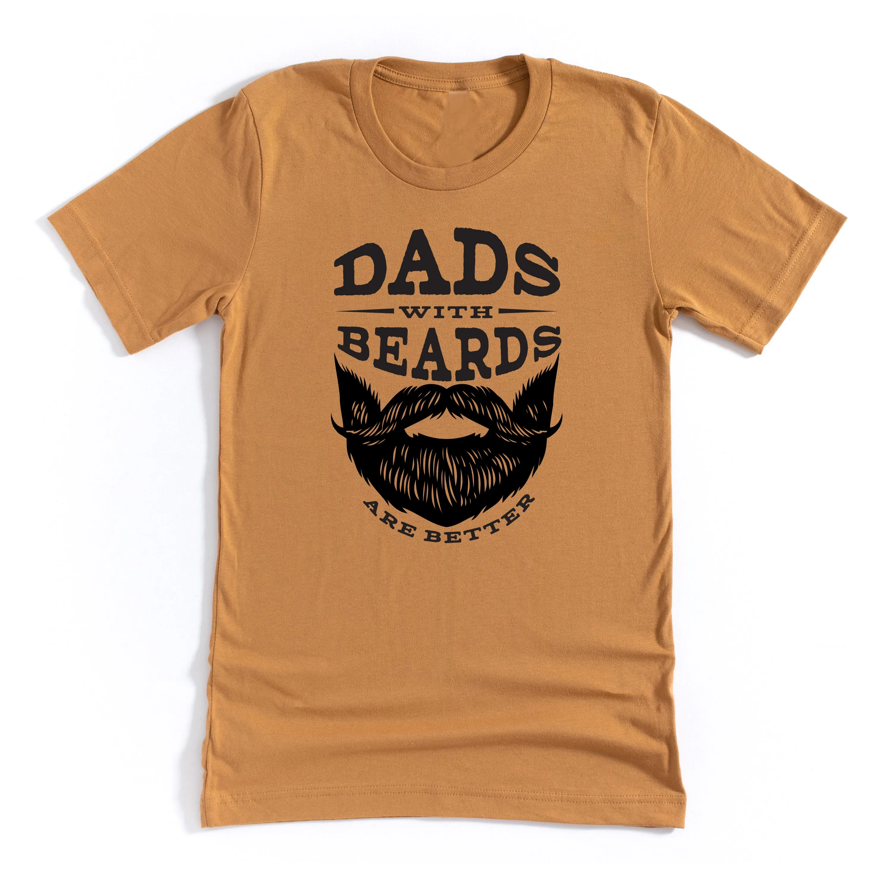 Dads with Beards are Better - Unisex Tee