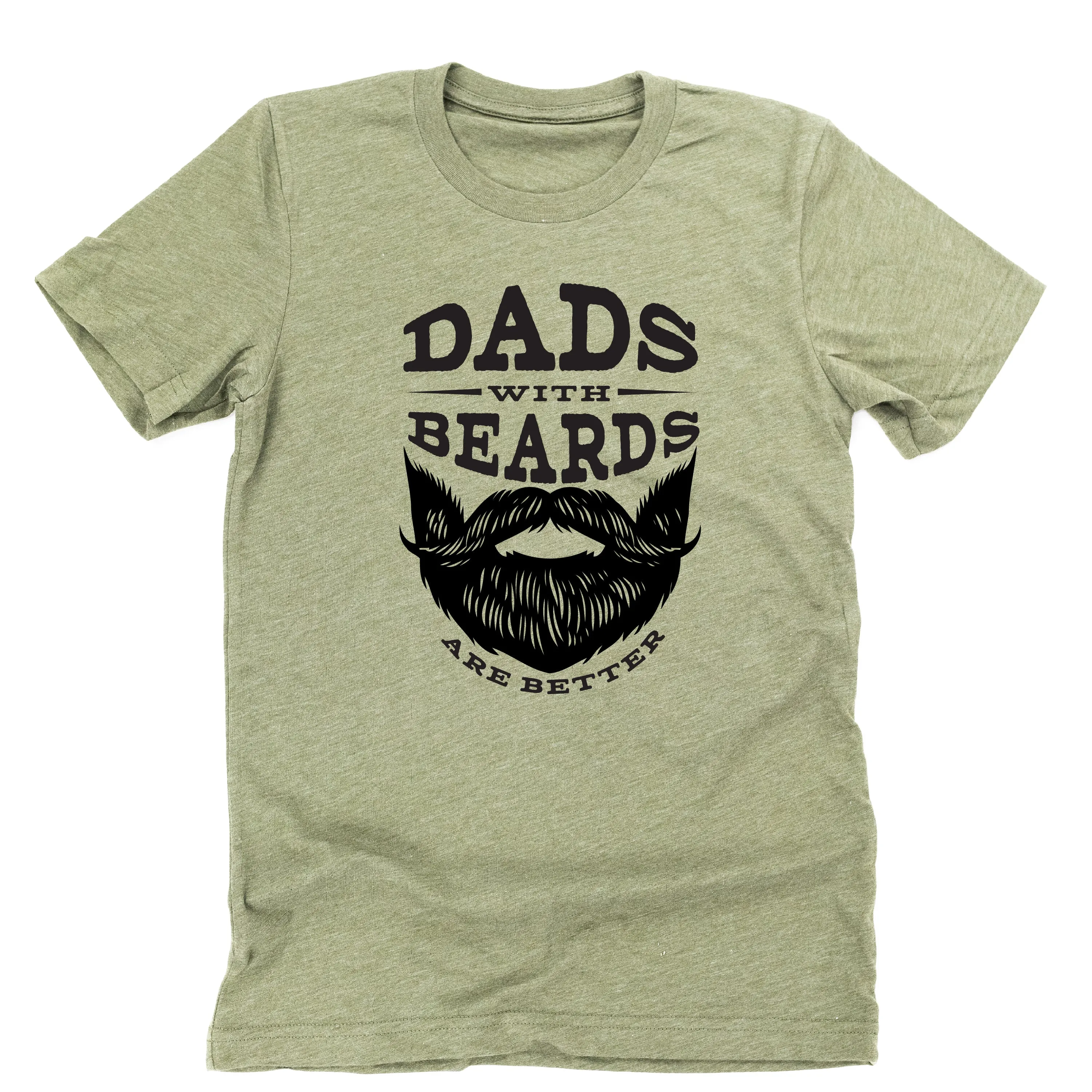 Dads with Beards are Better - Unisex Tee