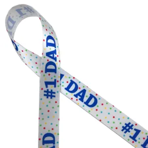Father's Day ribbon with #1 Dad ideal for gift wrap, party favors, party decor, quilting, candy shops,  printed on 5/8"  white satin