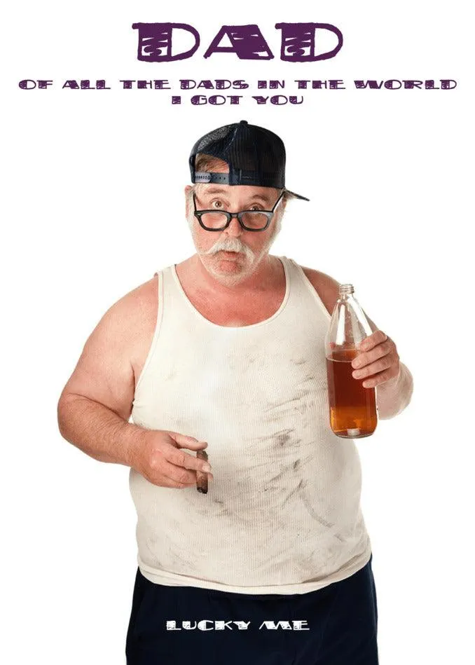 Lucky Me Funny Father's Day Card