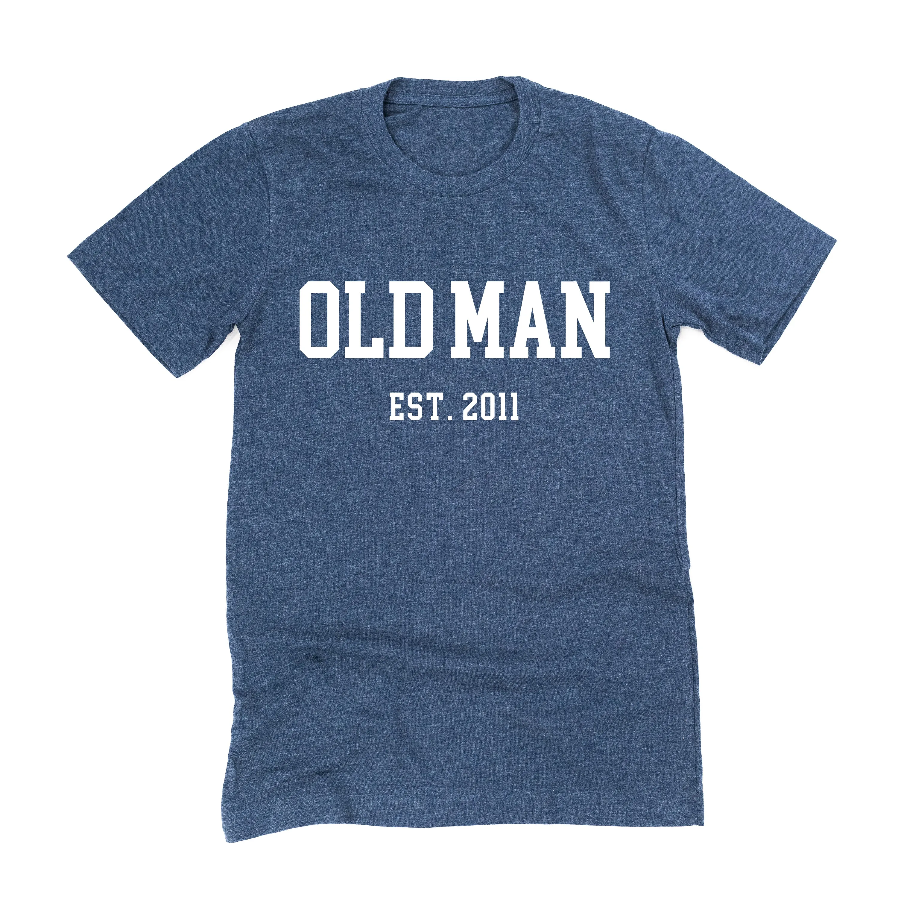 OLD MAN - EST. (Select Your Year) - Unisex Tee