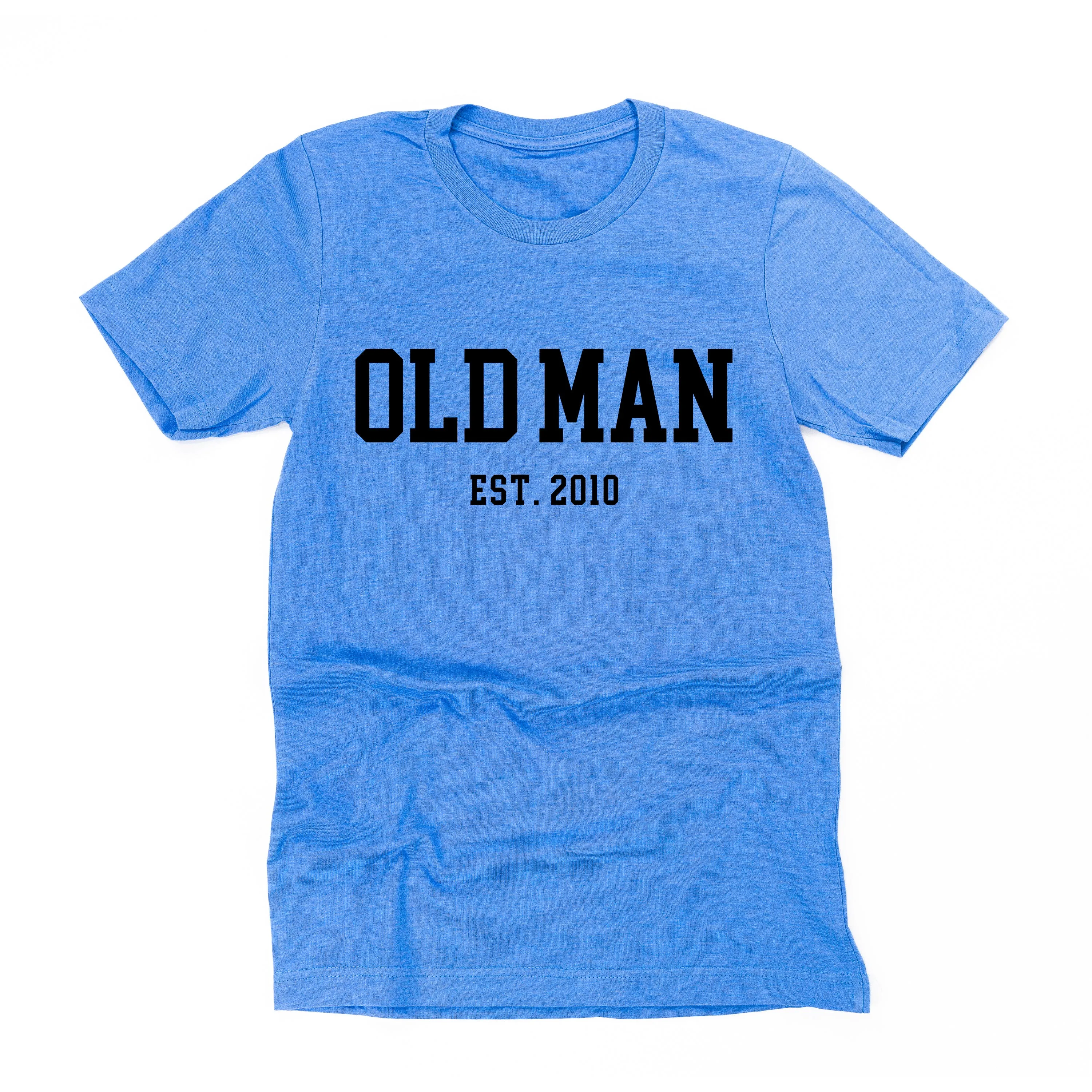OLD MAN - EST. (Select Your Year) - Unisex Tee