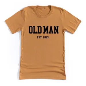 OLD MAN - EST. (Select Your Year) - Unisex Tee