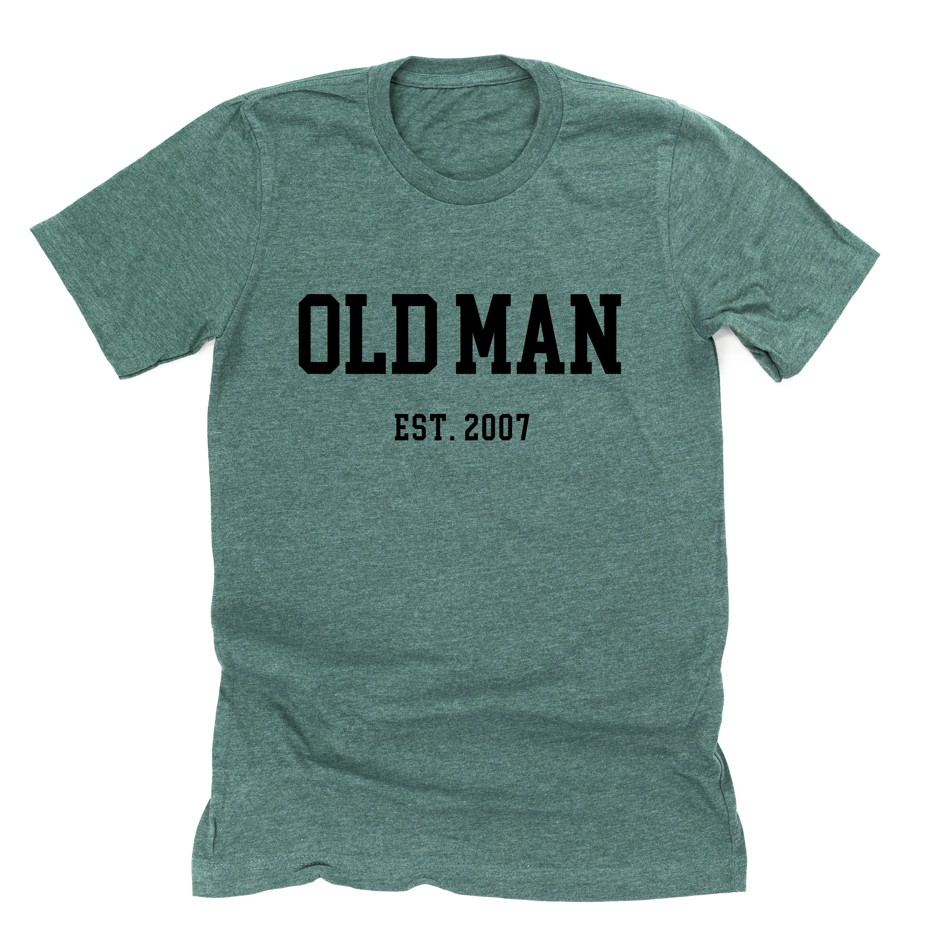 OLD MAN - EST. (Select Your Year) - Unisex Tee
