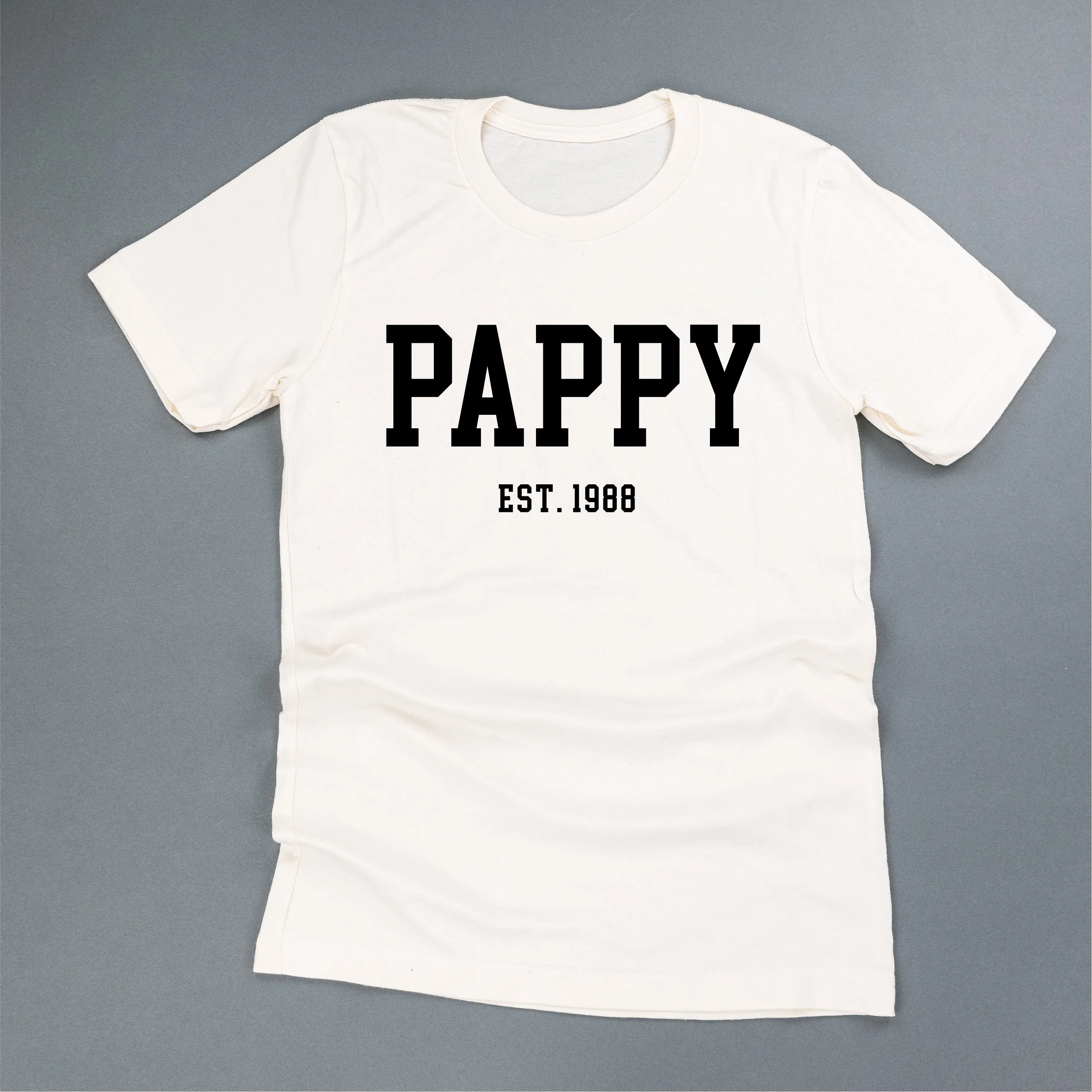 PAPPY - EST. (Select Your Year) - Unisex Tee