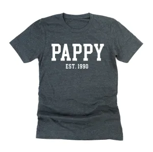 PAPPY - EST. (Select Your Year) - Unisex Tee