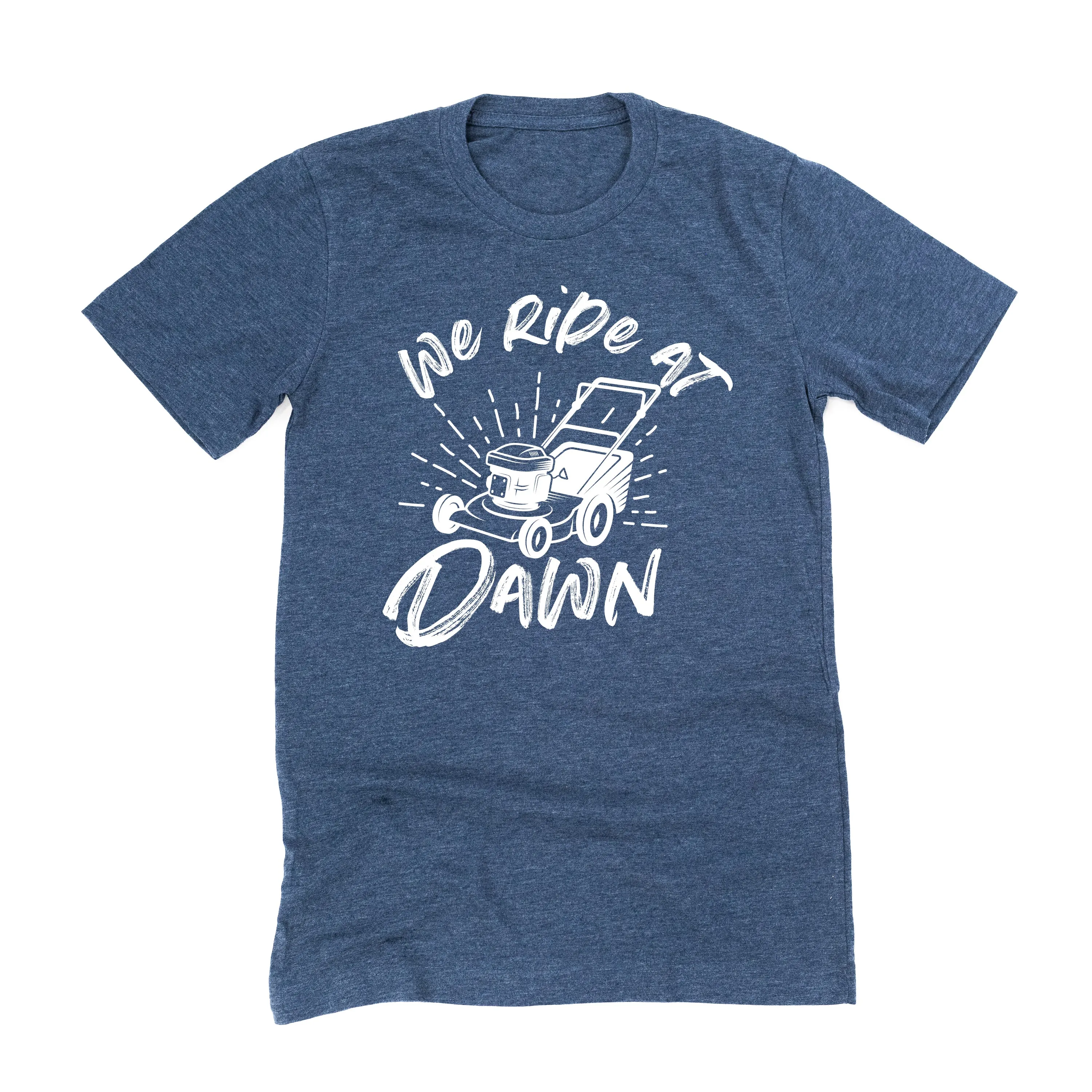 Push Mower - We Ride at Dawn - Unisex Tee
