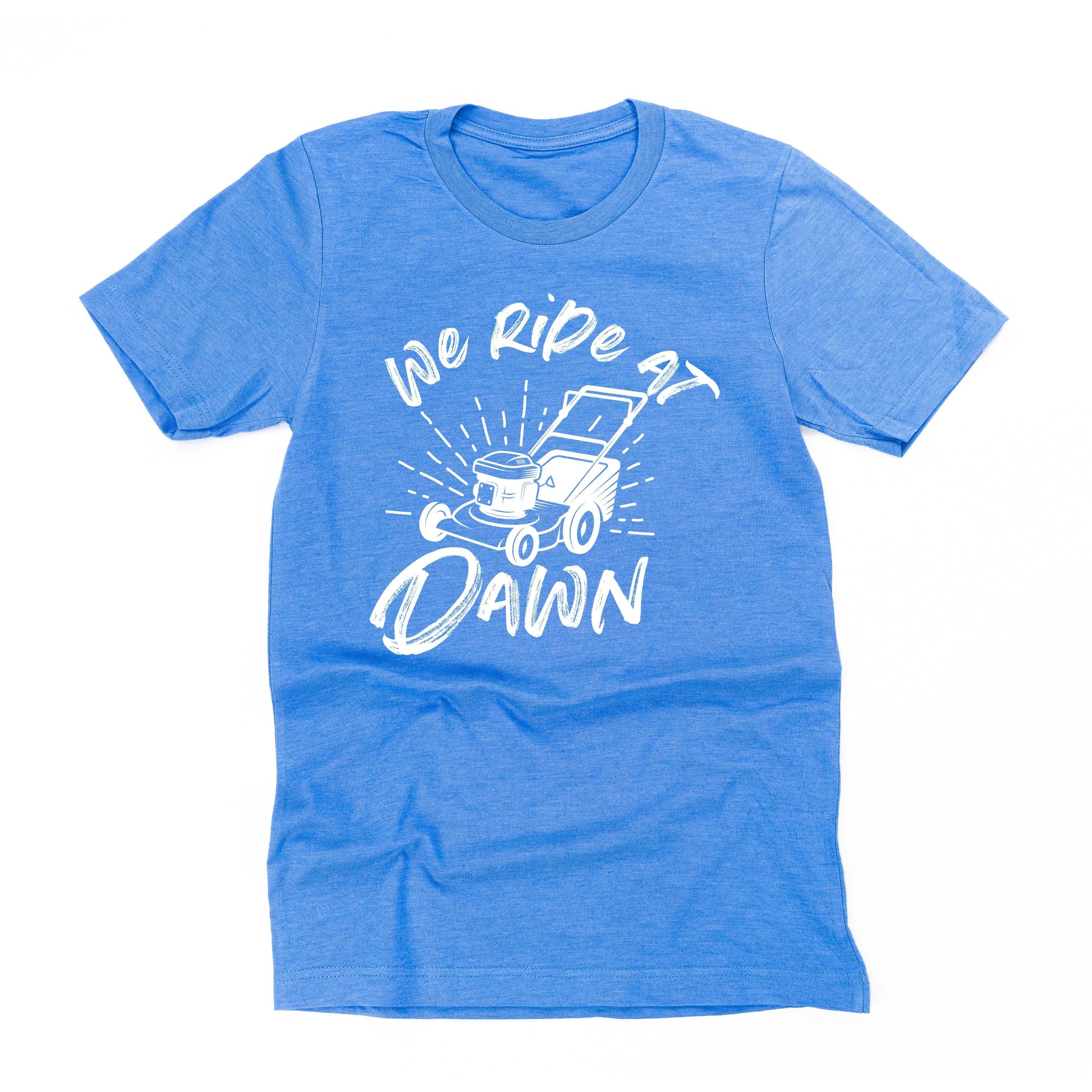 Push Mower - We Ride at Dawn - Unisex Tee