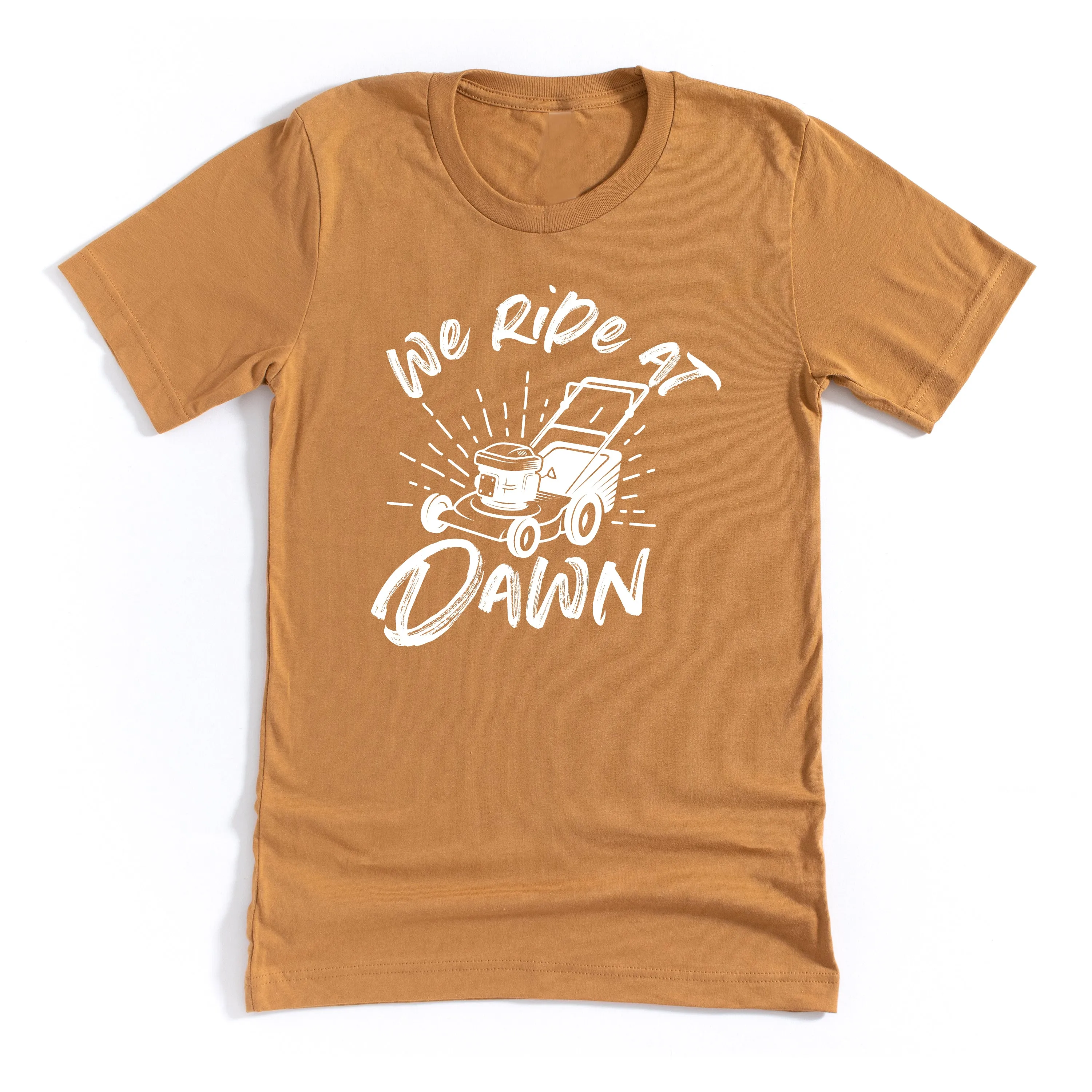 Push Mower - We Ride at Dawn - Unisex Tee